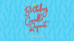 Birthday Candle Repeat (Online Instructions) by Wonder Phil