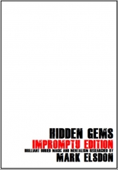 Hidden Gems Impromptu Edition by Mark Elsdon