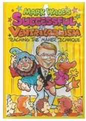 Mark Wade - Successful Ventriloquism By Mark Wade