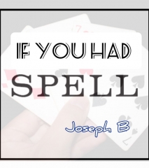 IF YOU HAD SPELL BY Joseph B.