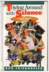 Robert Friedhoffer - Toying Around with Science By Robert Friedhoffer