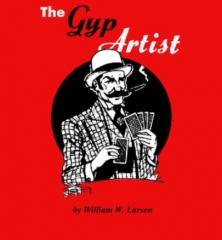 The Gyp Artist by William W. Larsen