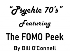 Bill O’Connell – THE FOMO Peek By Bill O’Connell