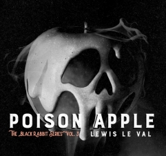 Lewis Le Val - Black Rabbit Vol. 3 - Poison Apple By Lewis Le Val