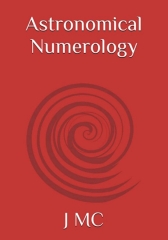 Astronomical Numerology (Oracle Tools and Systems) By J MC
