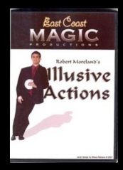 Robert Moreland’s Illusive Actions by East Coast Magic