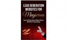 Lead Generation Websites for Magicians by Tim Piccirillo