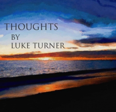 Thoughts by Luke Turner