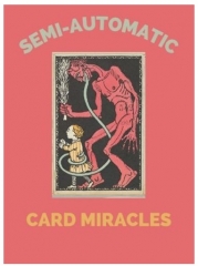 Semi-Automatic Card Miracles by Maximiliano Yedid