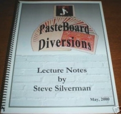 Pasteboard Diversions Lecture Notes BY STEVE SILVERMAN