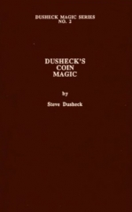 Dusheck’s (#2) Coin Magic by Steve Dusheck