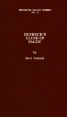 Dusheck’s (#5) Close-up Magic by Steve Dusheck