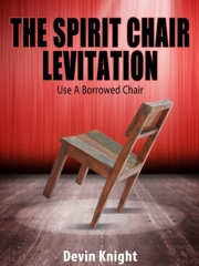 The Spirit Chair Levitation by Devin Knight