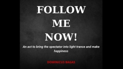 Follow Me Now by Dominicus Bagas