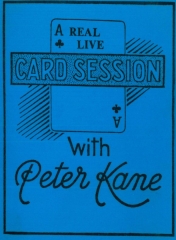 A Real Live Card Session by Peter Kane