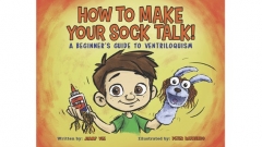 How to Make your Sock Talk by Jimmy Vee Illustrated by Peter Raymundo