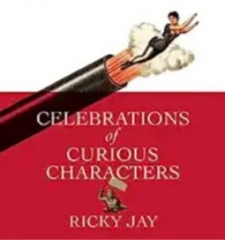 Celebrations of Curious Characters By Ricky Jay