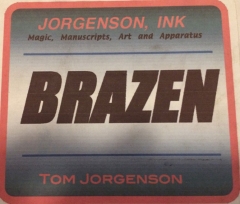 Brazen by Tom Jorgenson