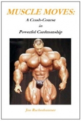 Muscle Moves: A Crash-Course in Powerful Cardmanship by Jon Racherbaumer