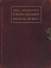 Further Exclusive Magical Secrets by Will Goldston