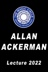 Allan Ackerman Lecture by The Magic Circle 2022