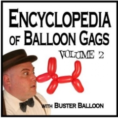 Buster Balloon - Encyclopedia of Balloon Gags Vol 2 by Buster Balloon