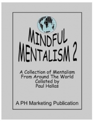 Mindful Mentalism Volume 2 by Paul Hallas