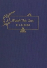 Watch This One! by J. B. Bobo