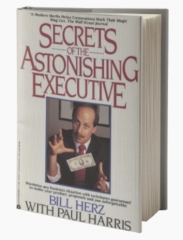 Secrets of the Astonishing Executive by Bill Herz