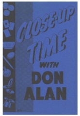 Close-Up Time with Don Alan by Don Alan