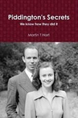 Piddington's Secrets: We know How They Did It! by Martin T. Hart