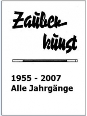Zauberkunst alle Jahrgänge (1955 - 2007) von Zauberkunst Verlag