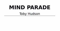 Mind Parade by Toby Hudson