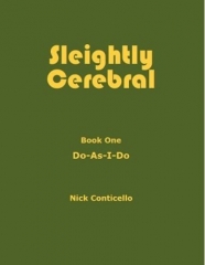 Sleightly Cerebral book one by Nick Conticello