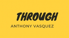 Through by Anthony Vasquez (original download , no watermark)