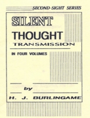 Silent Thought Transmission by H. J. Burlingame (4 Vols)