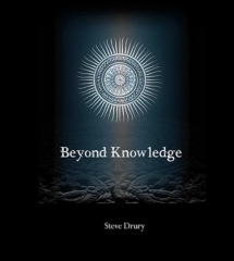Beyond Knowledge – Steve Drury