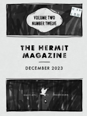 The Hermit Magazine Vol. 2 No. 12 (December 2023) by Scott Baird