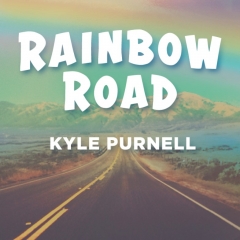 Rainbow Road by Kyle Purnell (Download only)