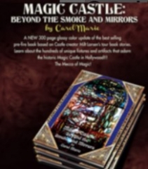Magic Castle: Beyond the Smoke and Mirrors by Carol Marie