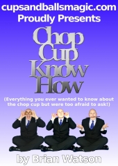 Chop Cup Know How by Brian Watson