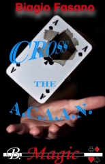 Cross the ACAAN by Biagio Fasano (B. Magic)