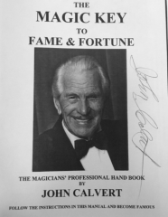 The Magic Key to Fame & Fortune – The Magicians’ Professional Hand book by John Calvert
