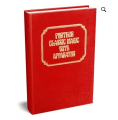 Further Classic Magic with Apparatus (Classic Magic series, vol. 4) by Robert J. Albo