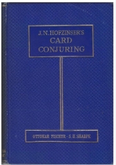 Hofzinser's Card Conjuring by Johann Nepomuk Hofzinser & Ottokar Fischer & Sam Sharpe