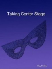 Taking Center Stage by Floyd Collins