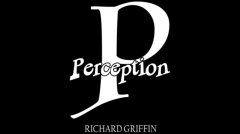 PERCEPTION by Richard Griffin