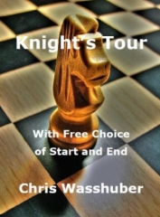 Knight's Tour: With Free Choice of Start and End by Chris Wasshuber