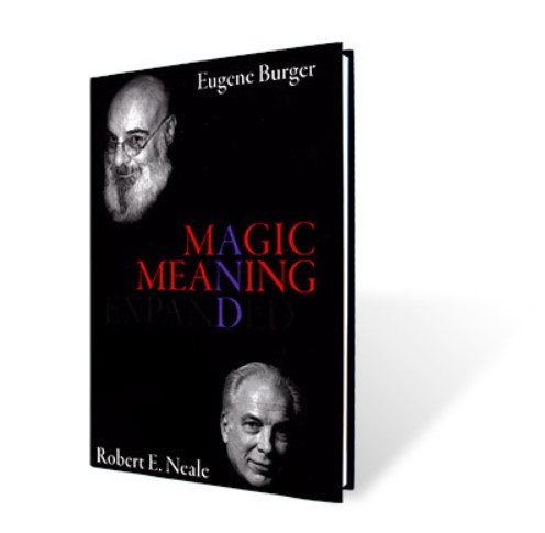 Magic and Meaning Expanded by Eugene Burger and Robert Neal