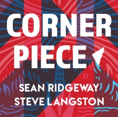 Corner Piece by Steve Langston & Sean Ridgeway
